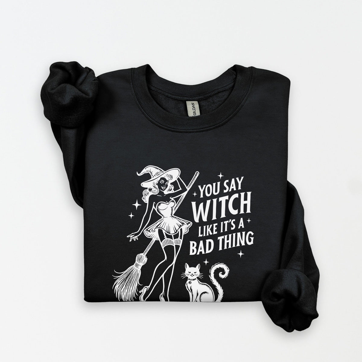 You Say Witch Sweatshirt