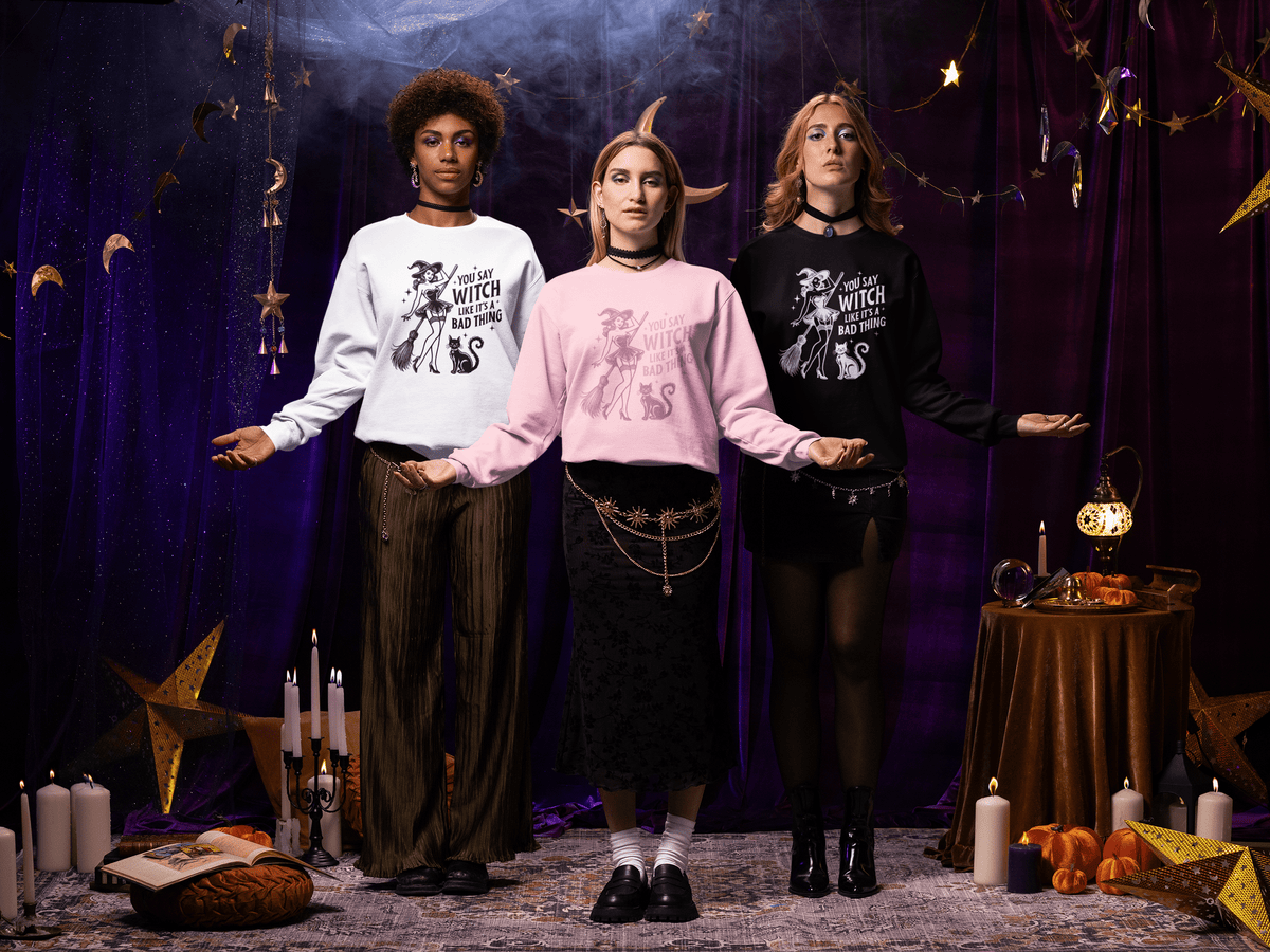 You Say Witch Sweatshirt